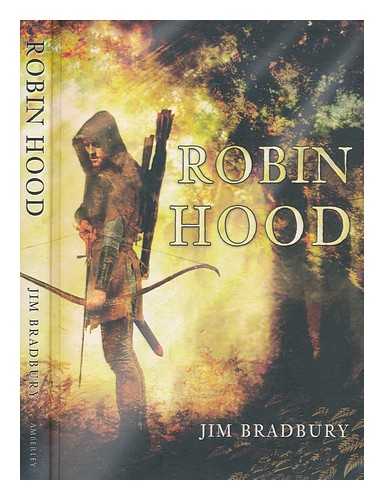 BRADBURY, JIM - Robin Hood / Jim Bradbury