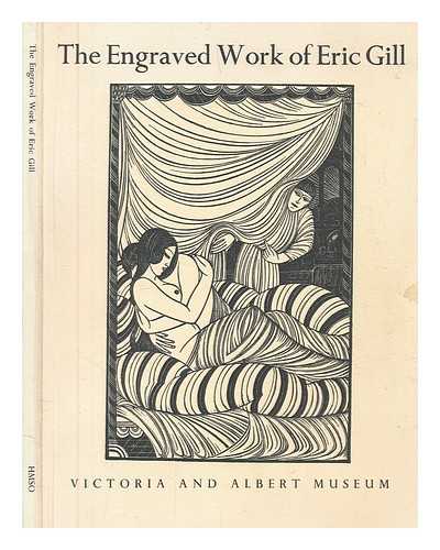 GILL, ERIC (1882-1940) - The engraved work of Eric Gill
