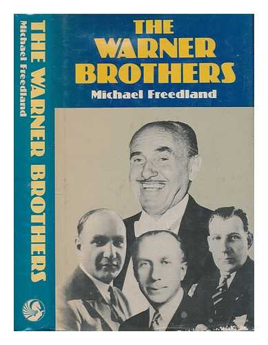 FREEDLAND, MICHAEL - The Warner Brothers / Michael Freedland