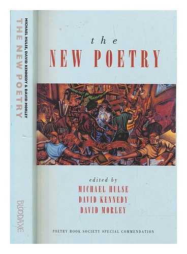 HULSE, MICHAEL - The new poetry / edited by Michael Hulse, David Kennedy, David Morley