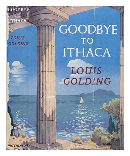 GOLDING, LOUIS (1895-1958) - Good-bye to Ithaca