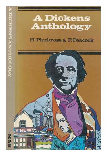 DICKENS, CHARLES (1812-1870) - A Dickens anthology / [edited] by H. Pluckrose & F. Peacock ; illustrations by Bridget Jackson