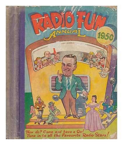 The Amalgamated Press, Ltd - Radio fun annual 1950