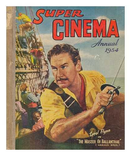 THE AMALGAMATED PRESS, LTD - Super Cinema Annual 1954