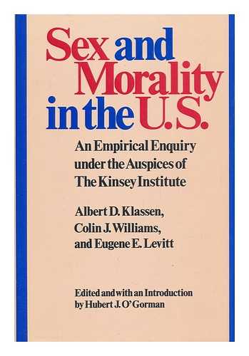 KLASSEN, ALBERT D. - Sex and Morality in the U. S. - an Empirical Enquiry under the Auspices of the Kinsey Institute