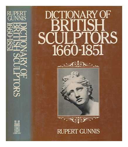 GUNNIS, RUPERT. - Dictionary of British sculptors, 1660-1851. New revised edition by Rupert Gunnis