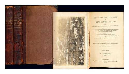 HENDERSON, JOHN MACDONALD - Excursions and adventures in New South Wales, with pictures of squatting and of life in the bush : an account of the climate, productions, and natural history of the colony and of the manners and customs of the natives, with advice to emigrants, etc.; together with a prefatory chapter on the gold fields, comprising all the information received up to the autumn of 1854 : accompanied by plates, and a coloured map of the gold regions