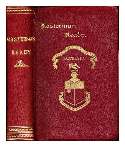 MARRYAT, FREDERICK (1792-1848) - Masterman Ready; or, The wreck of the Pacific / Written for young people by Captain Marryat: with illustrations by Fred Pegram and an Introduction by David Hannay