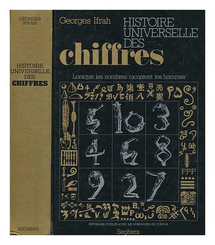 IFRAH, GEORGES - Histoire universelle des chiffres / Georges Ifrah