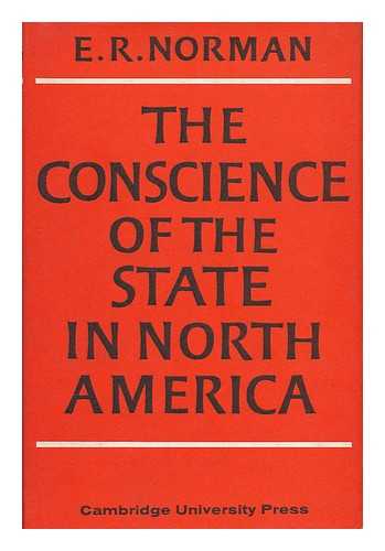 NORMAN, E. R. - The Conscience of the State in North America