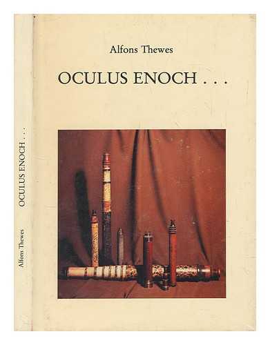 THEWES, ALFONS - Oculus Enoch : ein Beitrag zur Entdeckungs geschichte des Fernrohrs, von Alfons Thewes