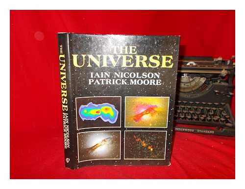 NICOLSON, IAIN - The universe / Iain Nicolson, Patrick Moore