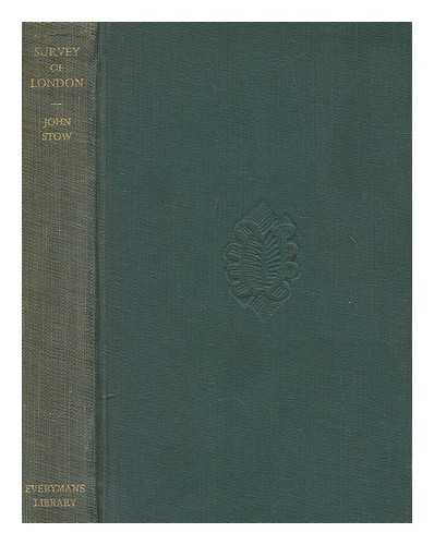 STOW, JOHN - The survey of London / Intr., by Henry B. Wheatley