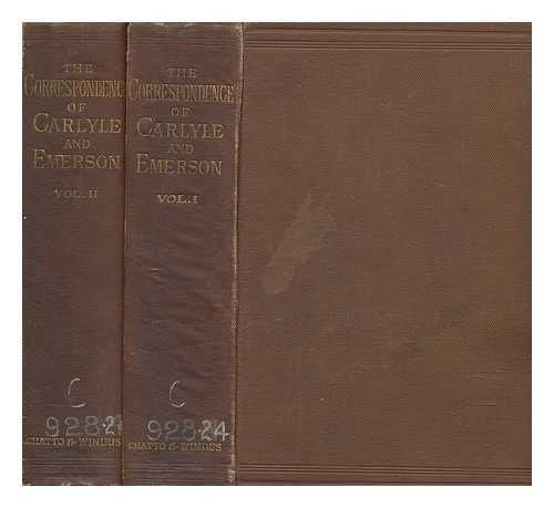 CARLYLE, THOMAS - The correspondence of Thomas Carlyle and Ralph Waldo Emerson, 1834-72 - complete in 2 volumes