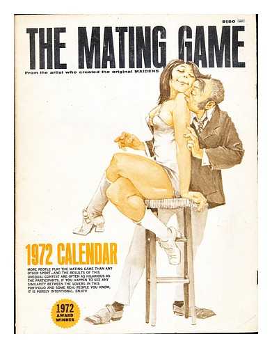 SIRKAY PUBLISHING CO - The Mating Game: from the artist who created the original Maidens: 1972 Calendar