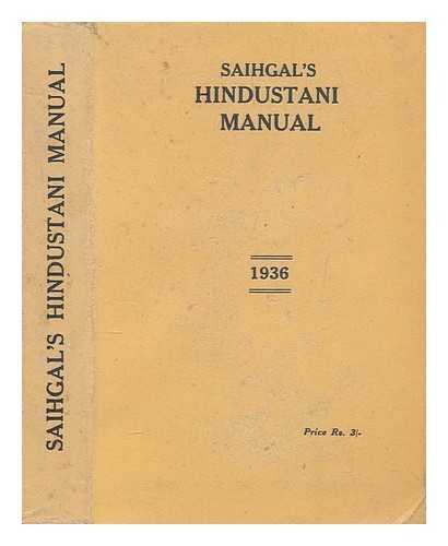 SAIHGAL, MOOLCHAND - Hindustani manual : the Romanized pocket ed. of Saihgal's 'Hindustani grammar', 7th ed. v. 1, with vocabulary