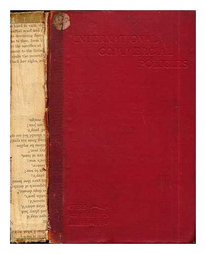 FISK, GEORGE MYGATT (1864-1910) - International commercial policies : with special reference to the United States; a text-book