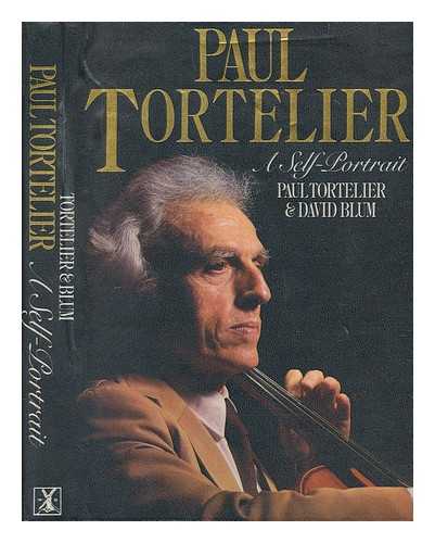 TORTELIER, PAUL (1914-1990) - Paul Tortelier : a self-portrait / Paul Tortelier ; in conversation with David Blum