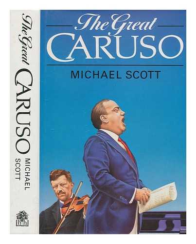 SCOTT, MICHAEL (1905-1989) - The great Caruso