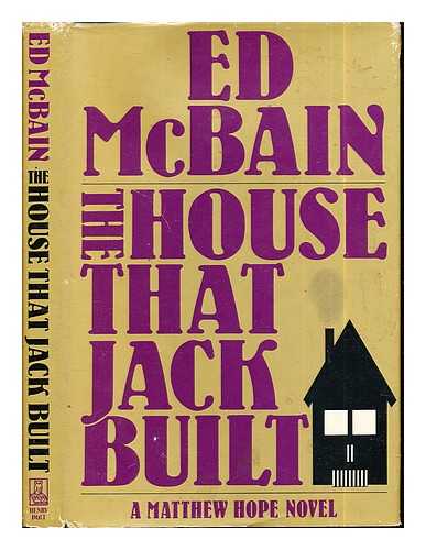 MCBAIN, ED (1926-2005) - The house that Jack built / Ed McBain