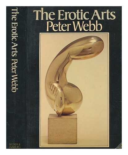 WEBB, PETER - The erotic arts