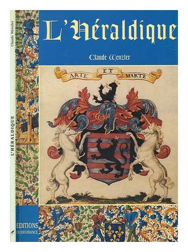 WENZLER, CLAUDE - L'hraldique / Claude Wenzler ; dessins des blasons, Claire Jambon