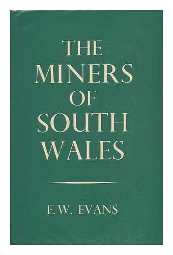 EVANS, E. W. - The Miners of South Wales