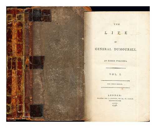 DUMOURIEZ, CHARLES-FRANOIS DU PRIER (1739-1823) - The life of General Dumouriez: vol. I
