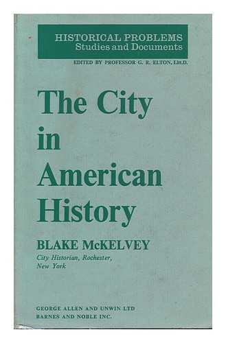 MCKELVEY, BLAKE (1903-) - The City in American History