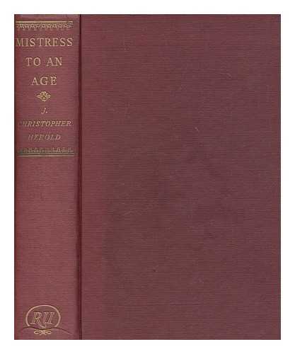 HEROLD, J. CHRISTOPHER - Mistress to an age : a life of Madame de Stal