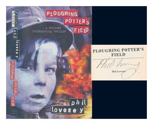 LOVESEY, PHIL - Ploughing Potter's field / Phil Lovesey