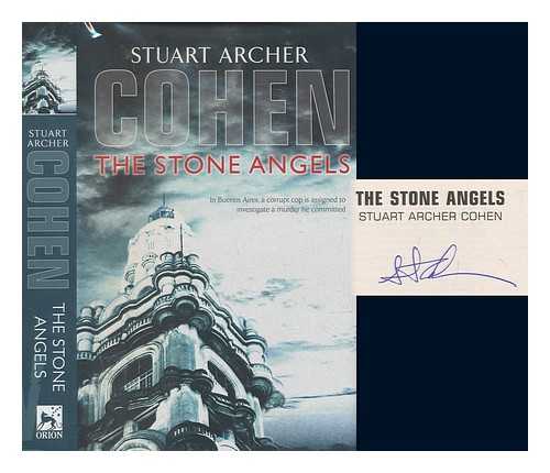 COHEN, STUART - The stone angels / Stuart Archer Cohen