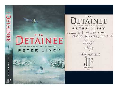LINEY, PETER - The detainee : no escape from the punishment