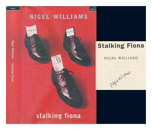 WILLIAMS, NIGEL - Stalking Fiona / Nigel Williams