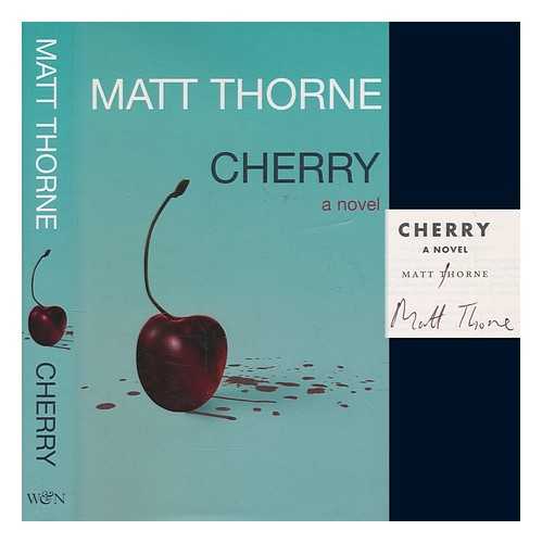 THORNE, MATT - Cherry : a novel / Matt Thorne
