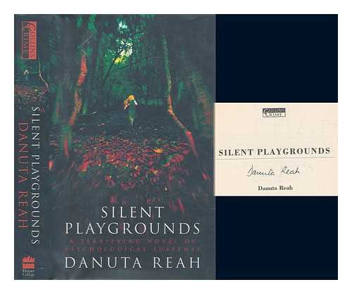 REAH, DANUTA - Silent playgrounds / Danuta Reah