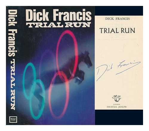 FRANCIS, DICK - Trial run / Dick Francis