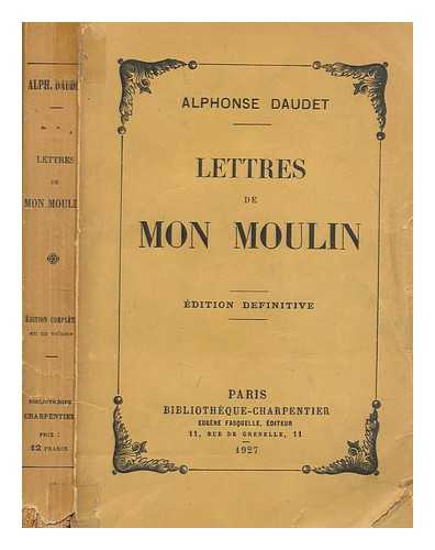 DAUDET, ALPHONSE (1840-1897) - Lettres de mon moulin