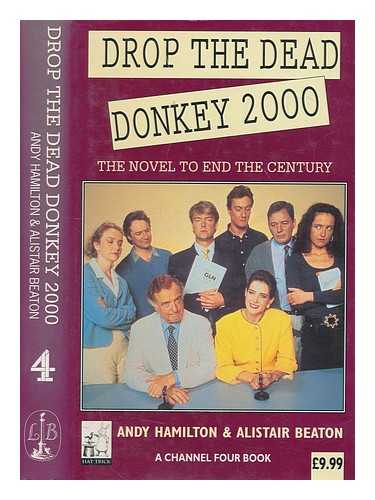 HAMILTON, ANDY - Drop the dead donkey 2000 / Andy Hamilton and Alistair Beaton