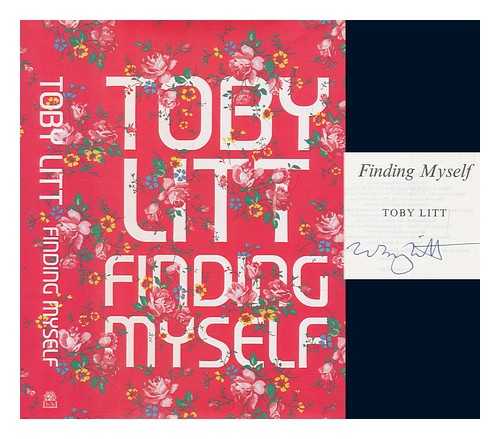 LITT, TOBY - Finding myself / Toby Litt