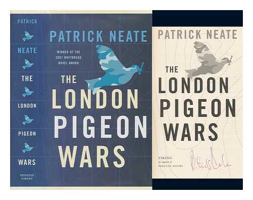 NEATE, PATRICK - The London pigeon wars / Patrick Neate