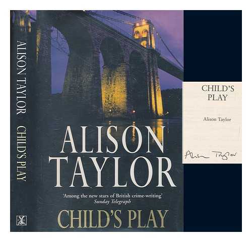 TAYLOR, ALISON G - Child's play / Alison Taylor