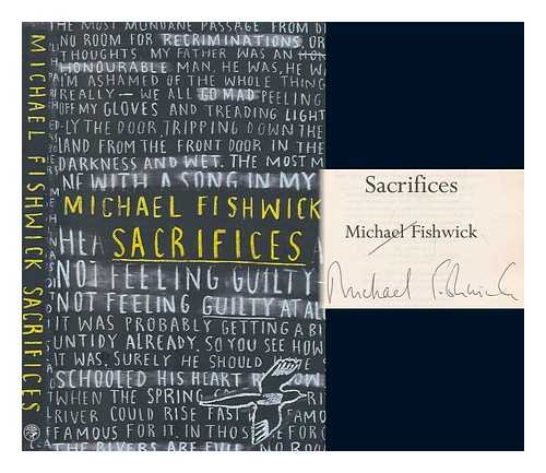 FISHWICK, MICHAEL - Sacrifices / Michael Fishwick