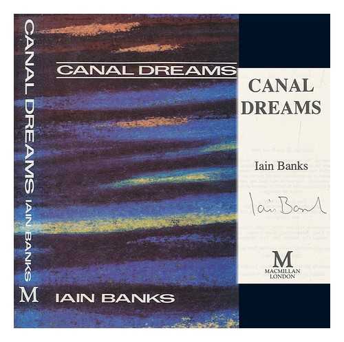 BANKS, IAIN (1954-2013) - Canal dreams