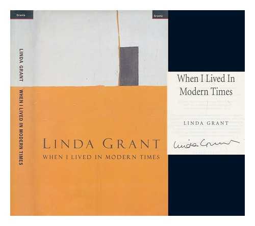 GRANT, LINDA - When I lived in modern times / Linda Grant