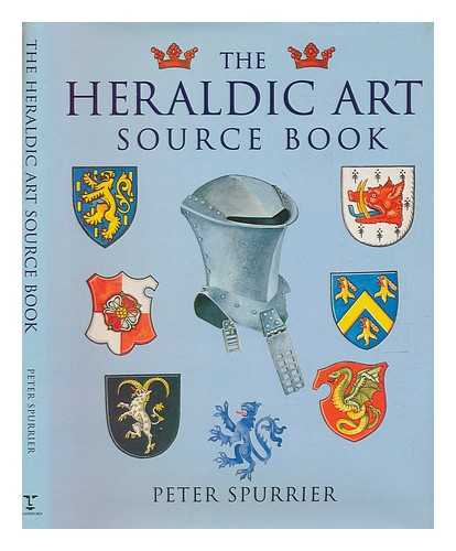 SPURRIER, PETER - The heraldic art source book / Peter Spurrier