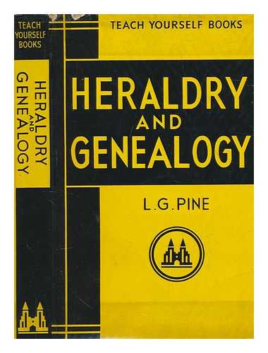 PINE, L. G. (LESLIE GILBERT) - Teach yourself heraldry and genealogy