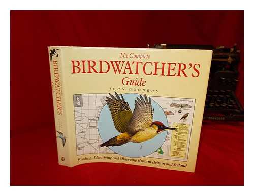 GOODERS, JOHN - The complete birdwatcher's guide / John Gooders ; illustrated by Alan Harris and Terence Lambert