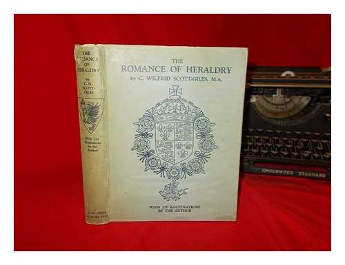 SCOTT-GILES, C. WILFRID (CHARLES WILFRID) - The romance of heraldry