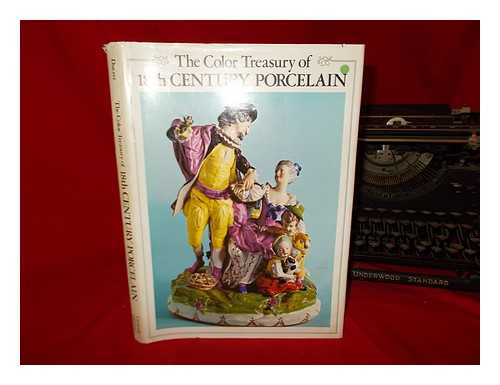 DUCRET, SIEGFRIED - The color treasury of eighteenth century porcelain / text by Siegfried Ducret ; photos. by Michael Wolgensinger ; translated by Christine Friedlander